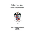 Richard and Anne The Story of the Lees of Virginia