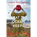 What The Ocean Keeps: The war's over but for Alma and Jack the fight for love and freedom has only just begun