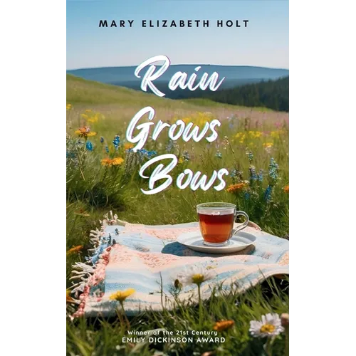 Rain Grows Bows
