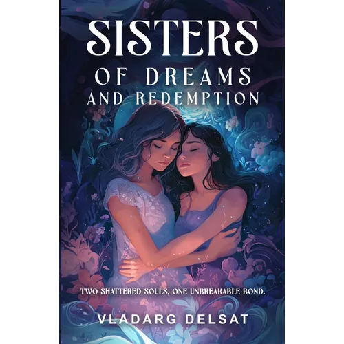 Sisters of Dreams and Redemption