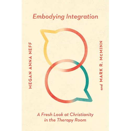 Embodying Integration: A Fresh Look at Christianity in the Therapy Room