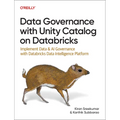 Data Governance with Unity Catalog on Databricks: Implement Data and AI Governance with Databricks Data Intelligence Platform