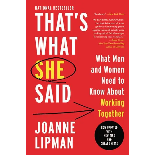 That's What She Said: What Men and Women Need to Know about Working Together