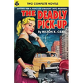 Deadly Pick-Up, The & Killer Take All!