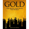 Gold: The Metal That Rules the World