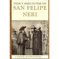 Vida y anécdotas de San Felipe Neri