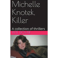 Michelle Knotek, Killer