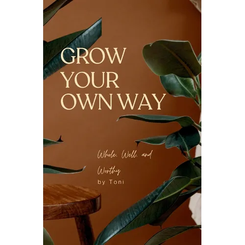 Grow Your Own Way