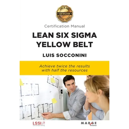 Lean Six Sigma Yellow Belt. Certification Manual