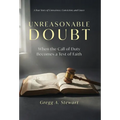 Unreasonable Doubt: A True Story of Conscience, Conviction, and Grace