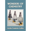 Wonders of Chemistry (Yesterday's Classics)