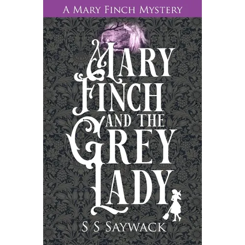 Mary Finch and the Grey Lady