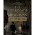The Life and Death of Mr. Badman Study Guide: A Bible Study Based on John Bunyan's The Life and Death of Mr. Badman