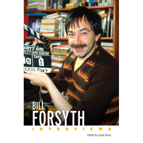 Bill Forsyth: Interviews