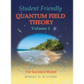 Student Friendly Quantum Field Theory Volume 2: The Standard Model