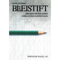 Der Bleistift: Die Geschichte Eines Gebrauchsgegenstands