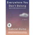 Everywhere You Don't Belong