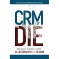 CRM or Die: Courtney Kearney, CPSM Chaz Ross-Munro