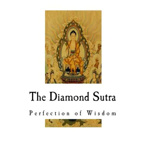 The Diamond Sutra: Perfection of Wisdom