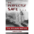 It's Perfectly Safe . . .: The Rulison Matter
