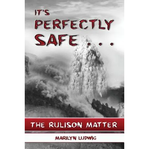 It's Perfectly Safe . . .: The Rulison Matter