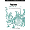 Richard III: A Critical Reader