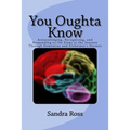 You Oughta Know: Acknowledging, Recognizing, and Responding to the Steps in the Journey Through Dementias and Alzheimer's Disease