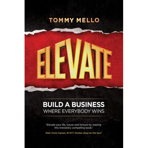 Elevate: Build a Business Where Everybody Wins