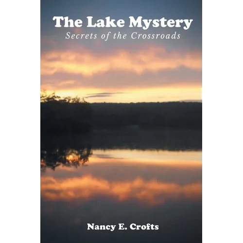 The Lake Mystery: Secrets of the Crossroads