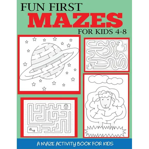 Fun First Mazes for Kids 4-8