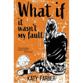 What If It Wasn't My Fault