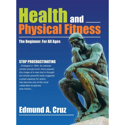 Health and Physical Fitness: The Beginner: for All Ages