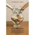 A Marriage Two Die For: How to Stick and Stay