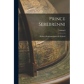 Prince Serebrenni; Volume I