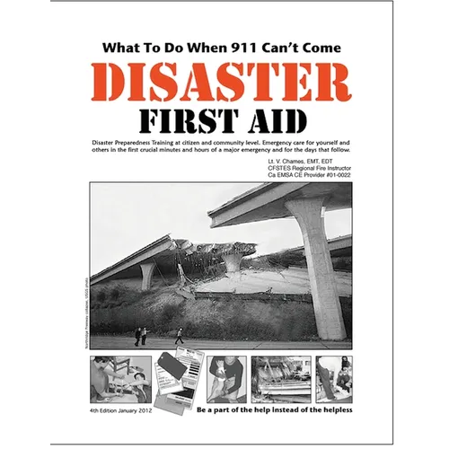 Disaster First Aid - What To Do When 911 Can't Come