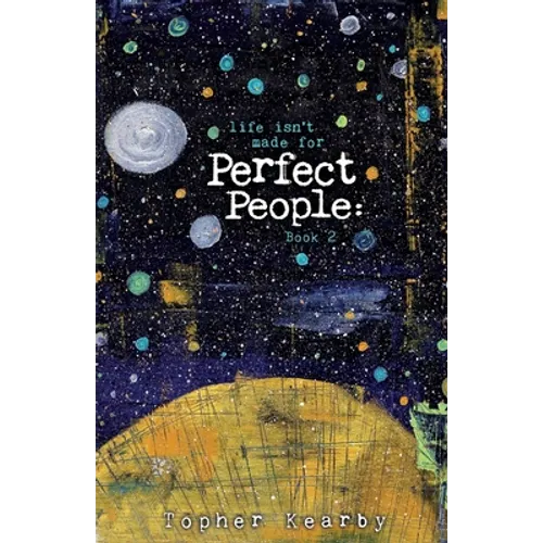 Life Isn't Made For Perfect People: Book 2
