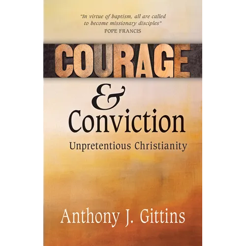 Courage and Conviction: Unpretentious Christianity