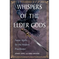 Whispers of the Elder Gods: Norse Myths for the Modern Practitioner