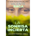 La sonrisa incierta: Las doce puertas parte V