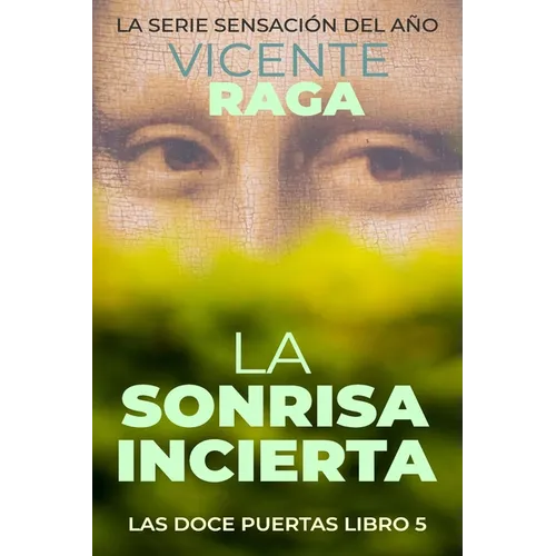 La sonrisa incierta: Las doce puertas parte V
