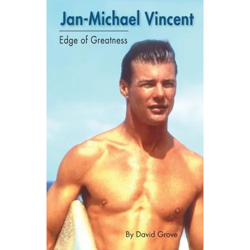 Jan-Michael Vincent: Edge of Greatness (hardback)