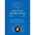 Symphonie Fantastique, Op. 14 (Episode in the Life of an Artist)