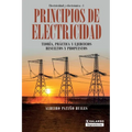 Principios de electricidad: Teoría, práctica y ejercicios resueltos y propuestos