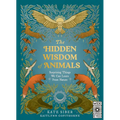 The Hidden Wisdom of Animals: Surprising Things We Can Learn from Nature