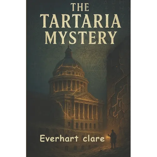 The Tartaria Mystery: Ancient Secrets, Hidden History, and the Truth Behind a Lost Civilization
