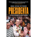Presidenta: La Victoria de Una Mujer En Un País de Hombres / Madam President: A Woman's Victory in a Country of Men