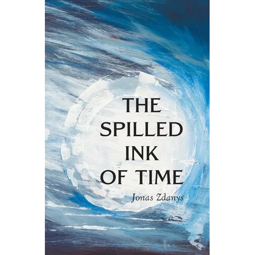 The Spilled Ink of Time