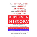 Queers in History Volume One of Two (A-K): The Encyclopedia of Historical LGBT+