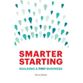 Smarter Starting: Building a Tiny Business