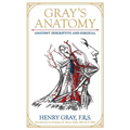 Gray's Anatomy: Anatomy Descriptive and Surgical